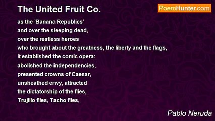 Pablo Neruda’s 'The United Fruit Co.': A Powerful Critique of Corporate Exploitation 🍌