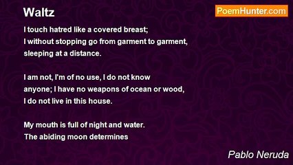 Pablo Neruda - Waltz