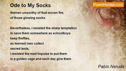 Pablo Neruda - Ode to My Socks