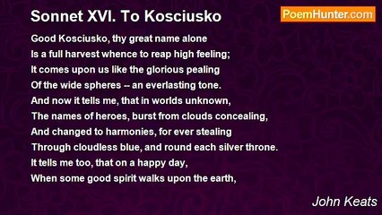 John Keats - Sonnet XVI. To Kosciusko