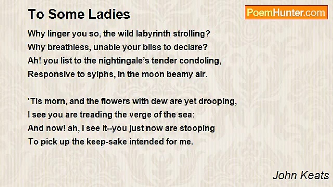 John Keats - To Some Ladies