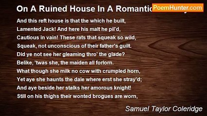 Samuel Taylor Coleridge - On A Ruined House In A Romantic Country