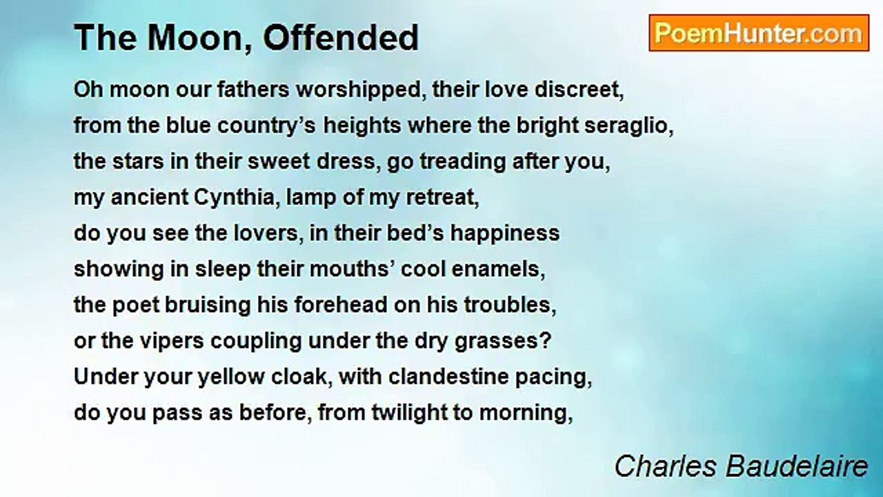 Charles Baudelaire - The Moon, Offended
