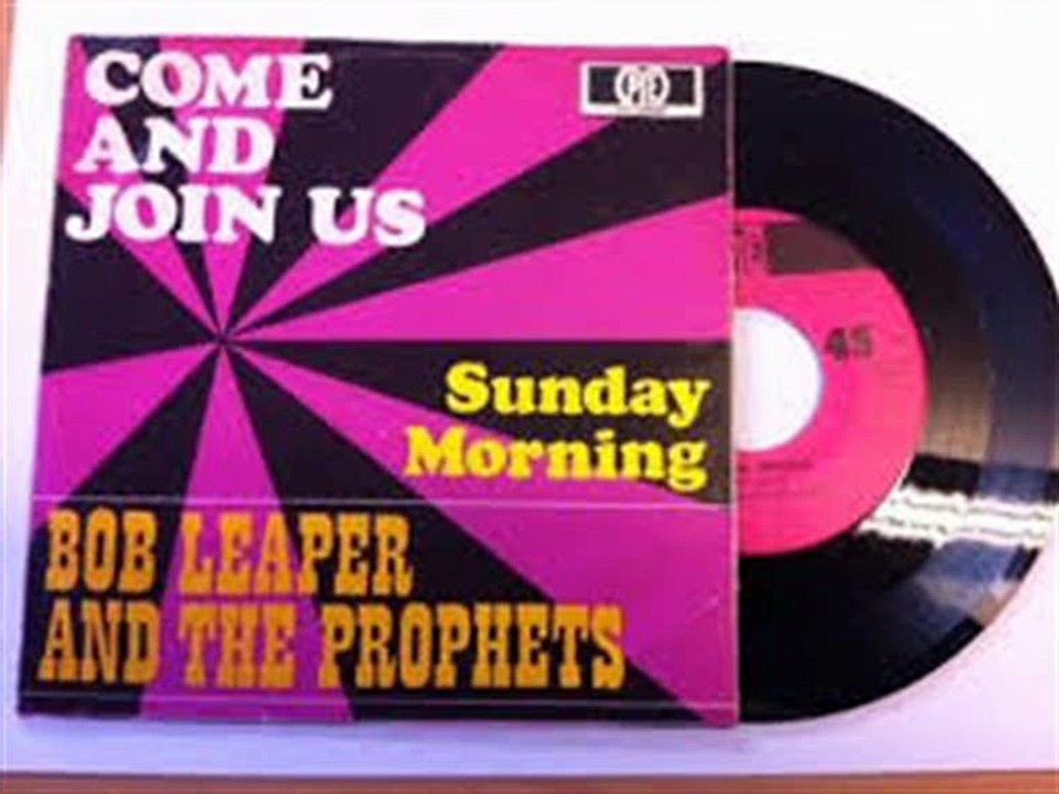 Bob Leaper & The Prophets - Come and join us