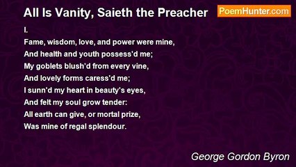 George Gordon Byron - All Is Vanity, Saieth the Preacher