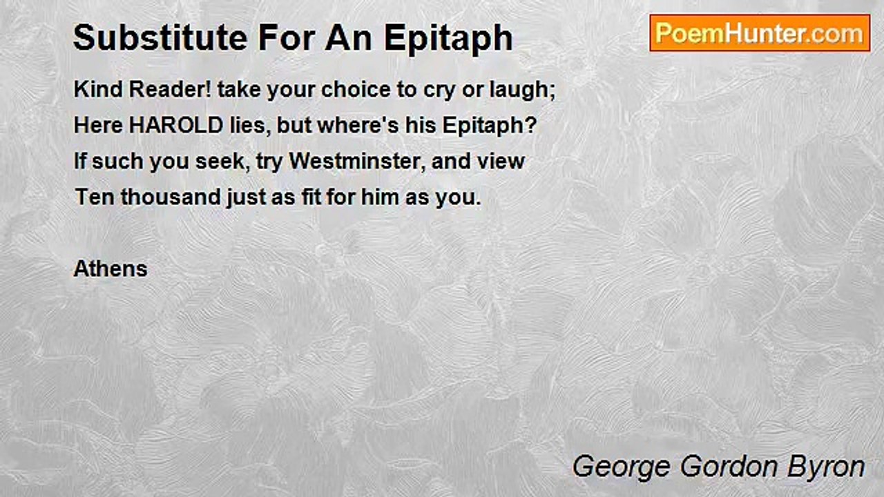 George Gordon Byron - Substitute For An Epitaph