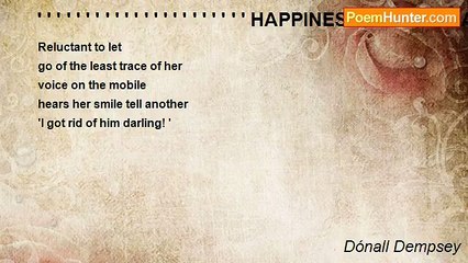 Dónall Dempsey - ' ' ' ' ' ' ' ' ' ' ' ' ' ' ' ' ' ' ' ' ' ' HAPPINESS WITHOUT A SHADOW? (Tanka)