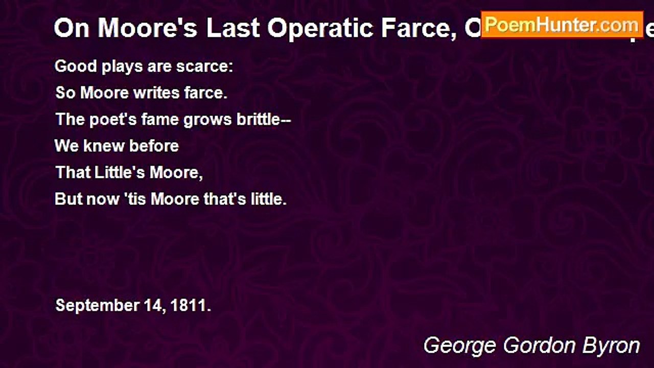 George Gordon Byron - On Moore's Last Operatic Farce, Or Farcical Opera