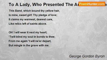 George Gordon Byron - To A Lady, Who Presented The Author With The Velvet Band Which Bound Her Tresses