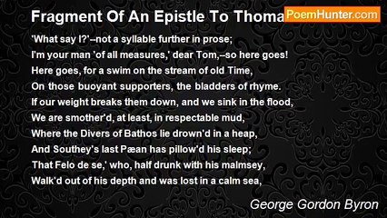 George Gordon Byron - Fragment Of An Epistle To Thomas Moore