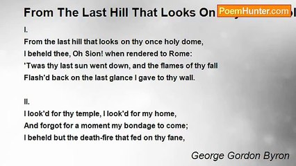 George Gordon Byron - From The Last Hill That Looks On Thy Once Holy Dome