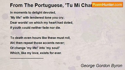 George Gordon Byron - From The Portuguese, 'Tu Mi Chamas'