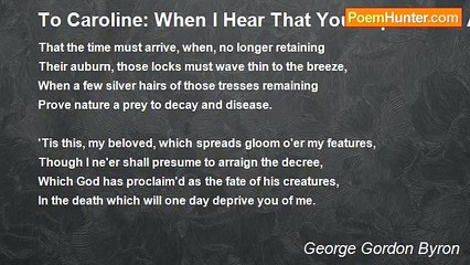 George Gordon Byron - To Caroline: When I Hear That You Express An Affection So Warm