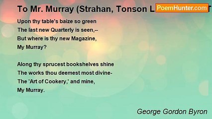 George Gordon Byron - To Mr. Murray (Strahan, Tonson Lintot Of The Times)