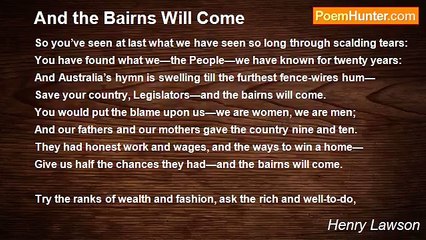 Henry Lawson - And the Bairns Will Come