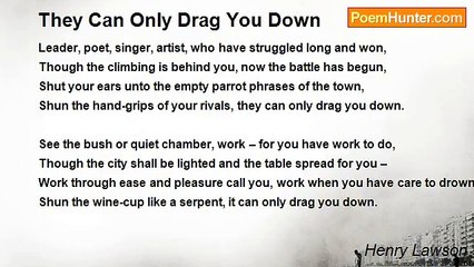 Henry Lawson - They Can Only Drag You Down