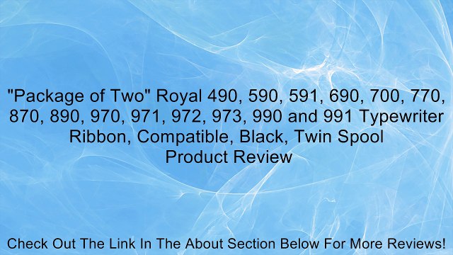 Package of Two Royal 490, 590, 591, 690, 700, 770, 870, 890, 970, 971, 972, 973, 990 and 991 Typewriter Ribbon, Compatible, Black, Twin Spool Review