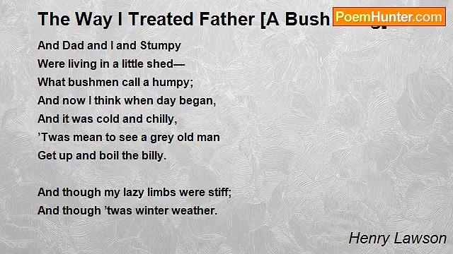 Henry Lawson - The Way I Treated Father [A Bush Song]