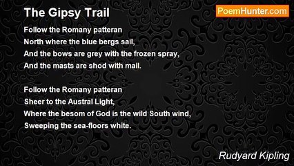 Rudyard Kipling - The Gipsy Trail