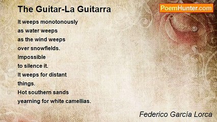 Federico García Lorca - The Guitar-La Guitarra
