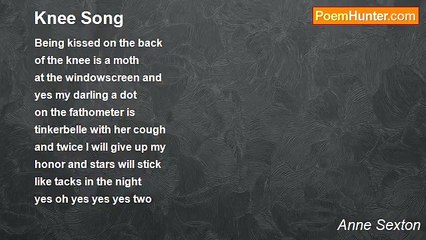 Anne Sexton - Knee Song