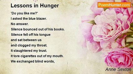 Anne Sexton - Lessons in Hunger