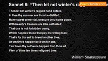 William Shakespeare - Sonnet 6: “Then let not winter's ragged hand deface…”