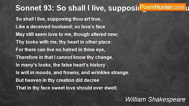 William Shakespeare - Sonnet 93: So shall I live, supposing thou art true