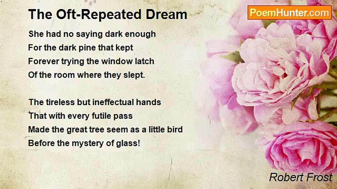 Robert Frost - The Oft-Repeated Dream