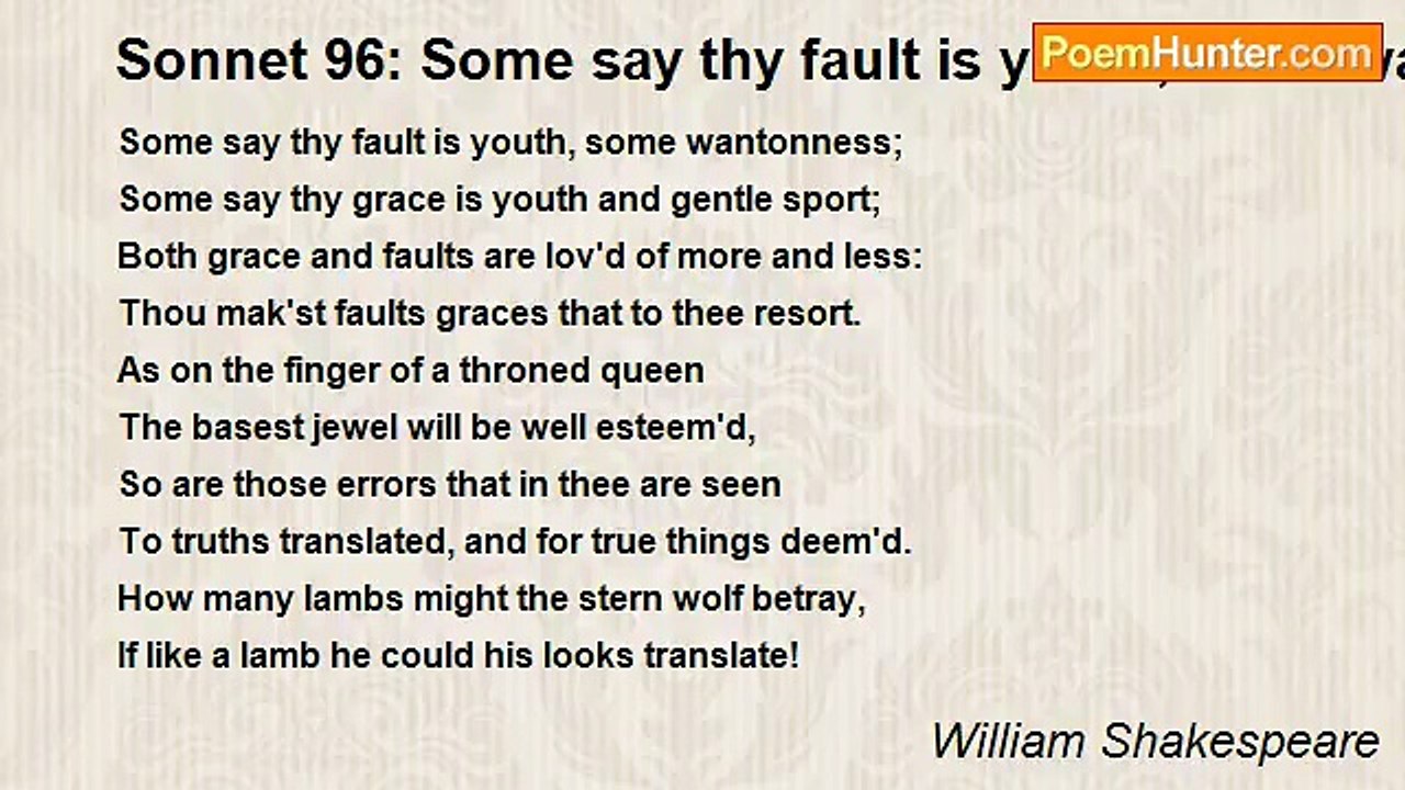 William Shakespeare - Sonnet 96: Some say thy fault is youth, some wantonness