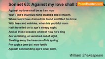 William Shakespeare - Sonnet 63: Against my love shall be as I am now