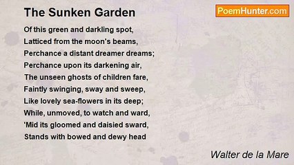 Walter de la Mare - The Sunken Garden