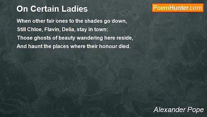 Alexander Pope - On Certain Ladies