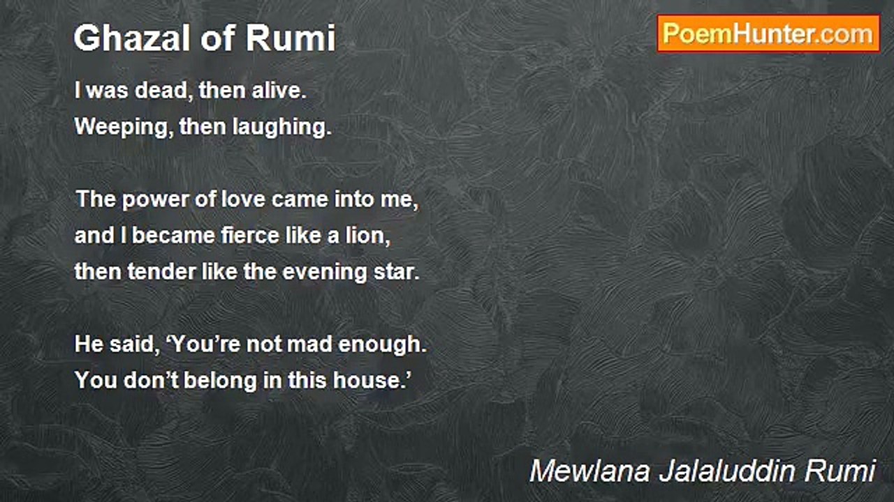Mewlana Jalaluddin Rumi - Ghazal of Rumi