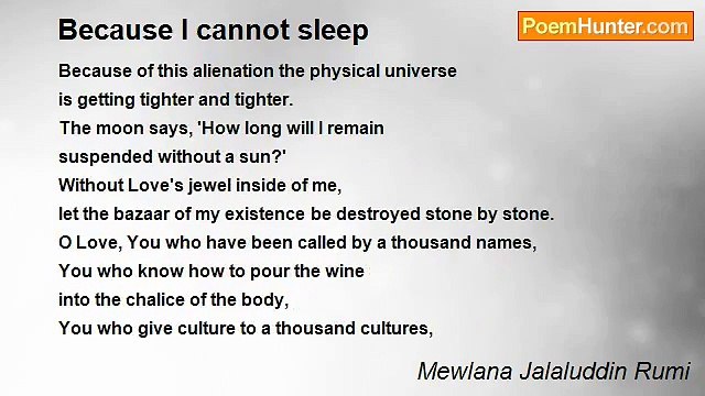 Mewlana Jalaluddin Rumi - Because I cannot sleep