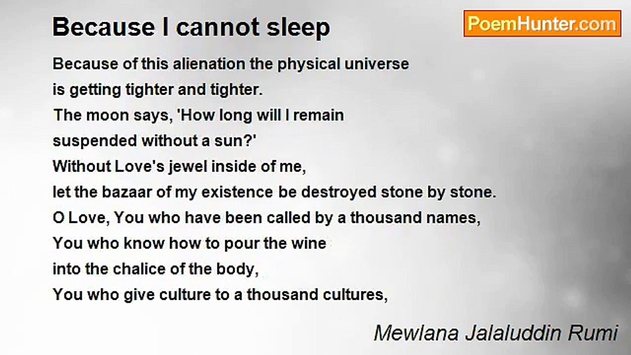 Mewlana Jalaluddin Rumi - Because I cannot sleep