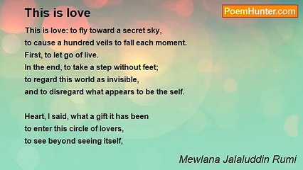 Mewlana Jalaluddin Rumi - This is love