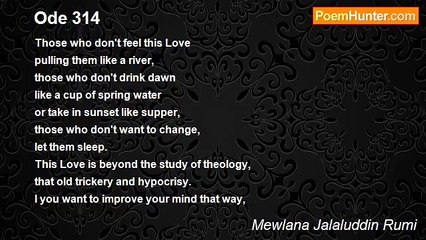Mewlana Jalaluddin Rumi - Ode 314