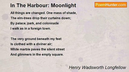 Henry Wadsworth Longfellow - In The Harbour: Moonlight