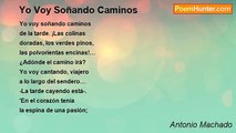 Antonio Machado - Yo Voy Soñando Caminos