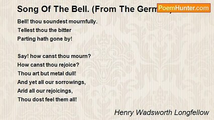 Henry Wadsworth Longfellow - Song Of The Bell. (From The German)