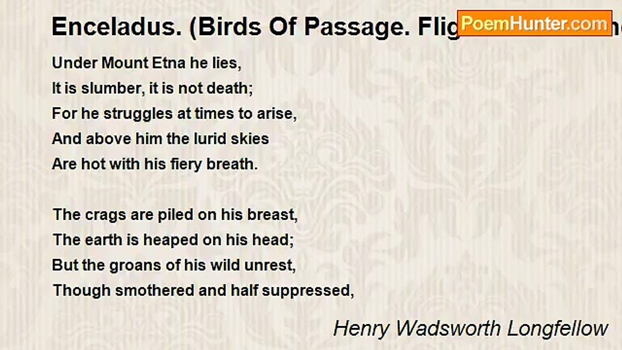 Henry Wadsworth Longfellow - Enceladus. (Birds Of Passage. Flight The Second)