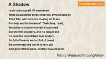 Henry Wadsworth Longfellow - A Shadow