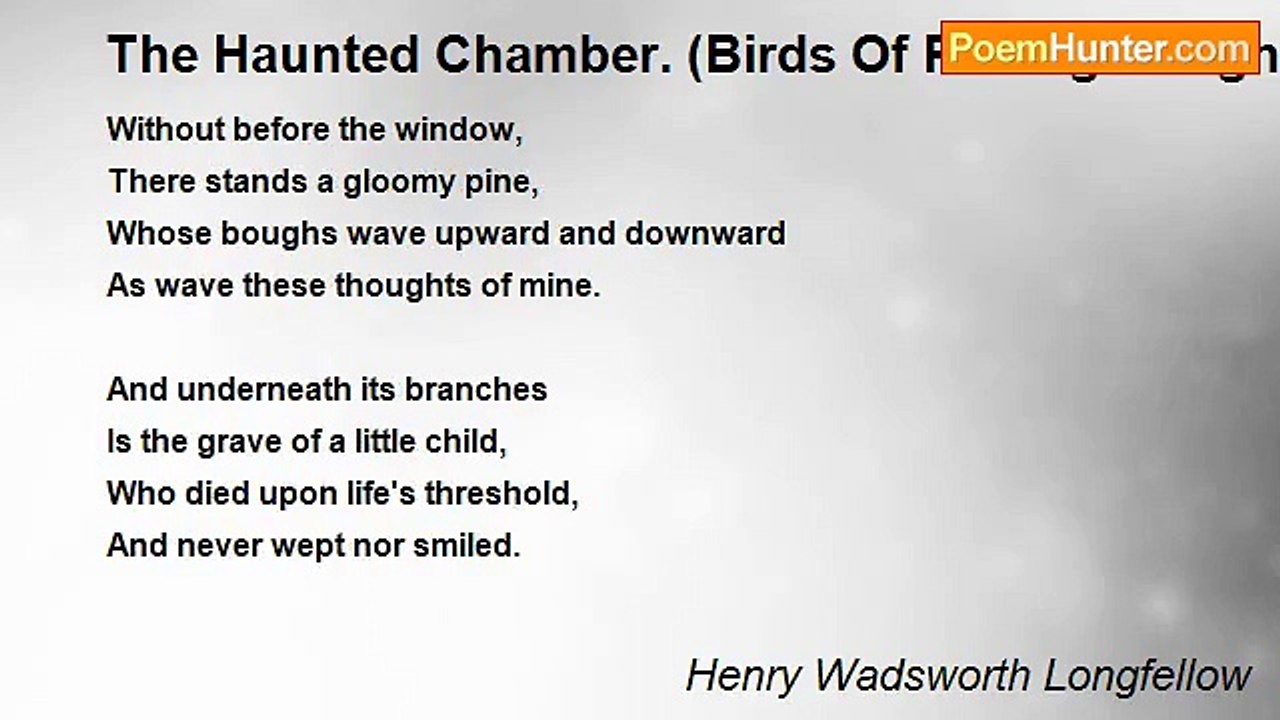 Henry Wadsworth Longfellow - The Haunted Chamber. (Birds Of Passage. Flight The Third)