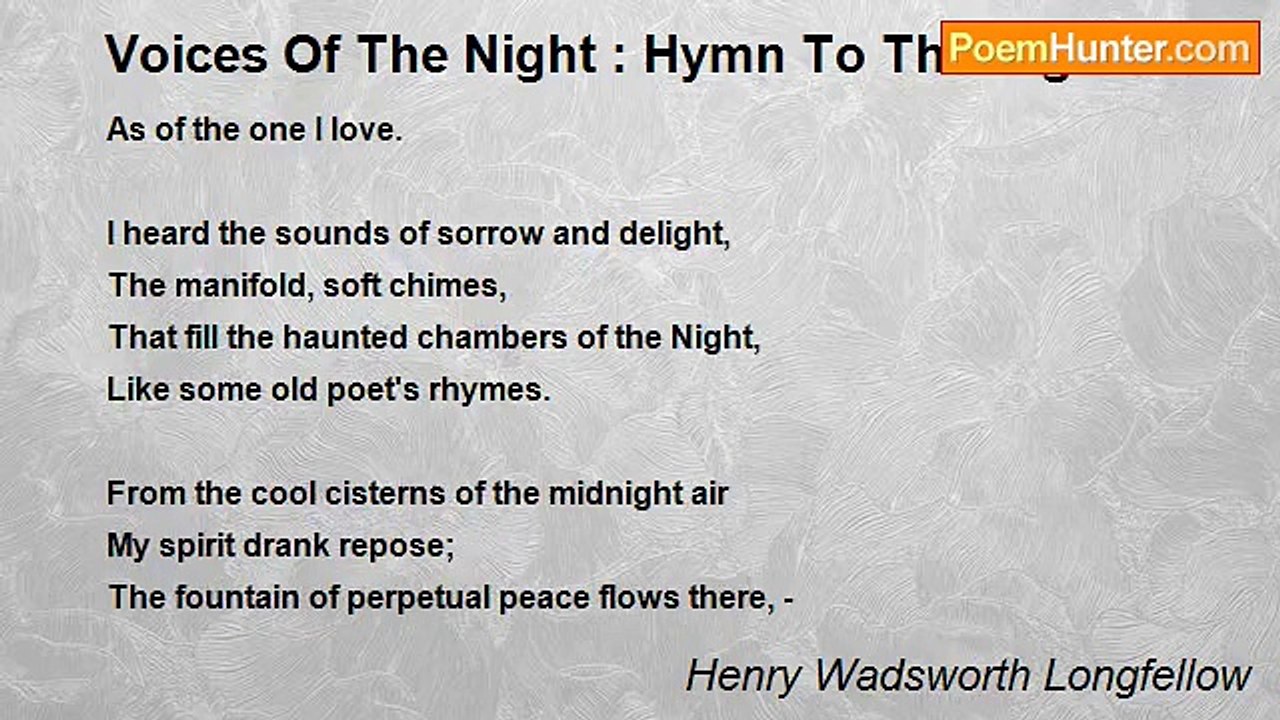 Henry Wadsworth Longfellow - Voices Of The Night : Hymn To The Night
