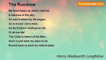 Henry Wadsworth Longfellow - The Rainbow