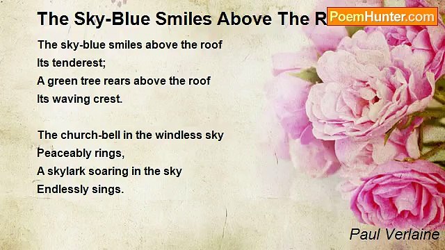 Paul Verlaine - The Sky-Blue Smiles Above The Roof