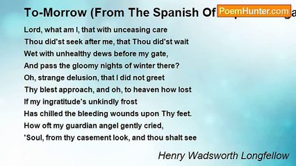 Henry Wadsworth Longfellow - To-Morrow (From The Spanish Of Lope De Vega)