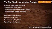 Henry Wadsworth Longfellow - To The Stork. (Armenian Popular Song, From The Prose Version Of Alishan)