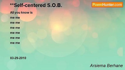 Arsiema Berhane - **Self-centered S.O.B.
